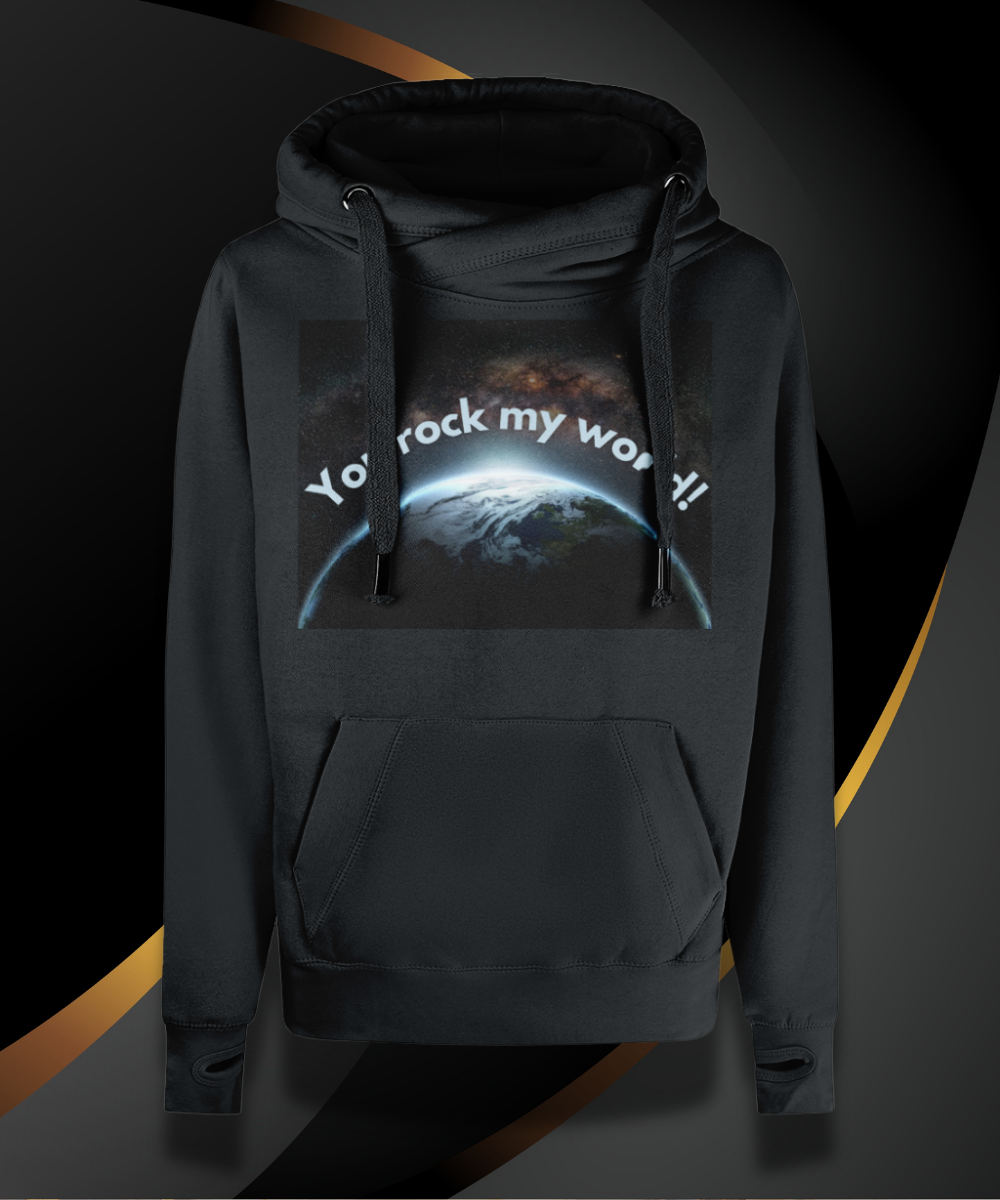 You Rock My World Cross Neck Hoodie